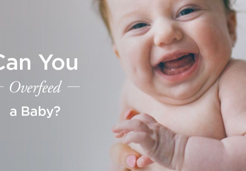 Can You Overfeed a Baby: Is It Possible?