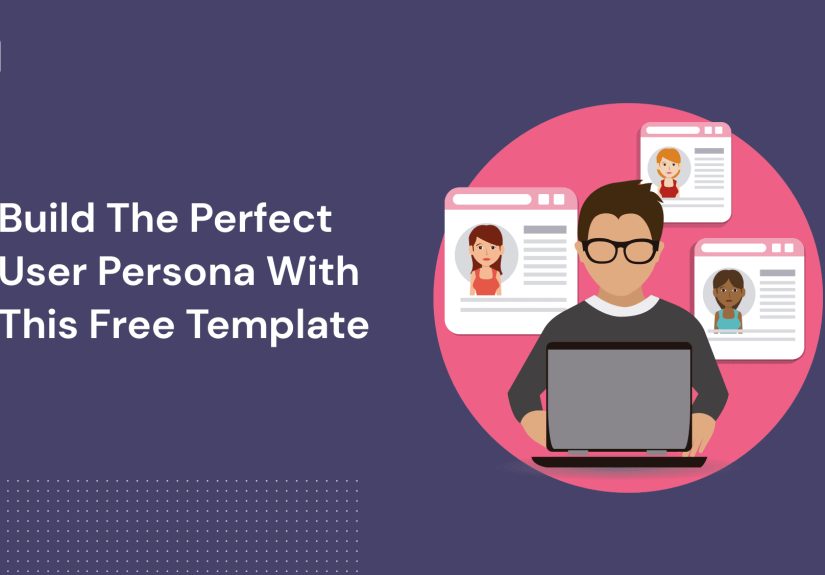 Free User Persona Template for SaaS - The Fastest Way to Create User Persona for Your SaaS Business