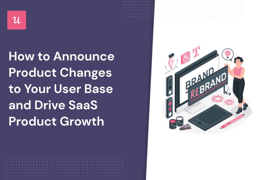 How to Announce Product Changes to Your User Base and Drive SaaS Product Growth