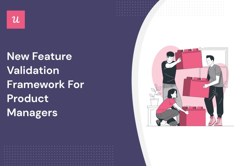 New Feature Validation Framework For Product Managers
