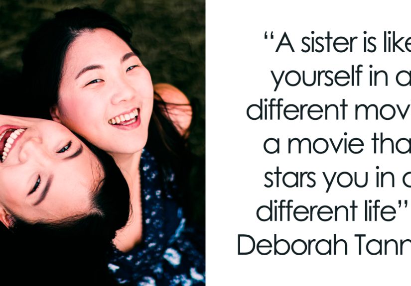 The Best Sister Quotes To Express Your Love… Even If Your Sister Doesn’t Want To Hear It