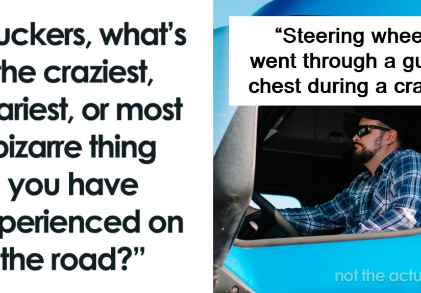 &ldquo;It Felt Like The Beginning Of A Stephen King Novel&rdquo;: 52 Times The Job Gave Truck Drivers Nightmares