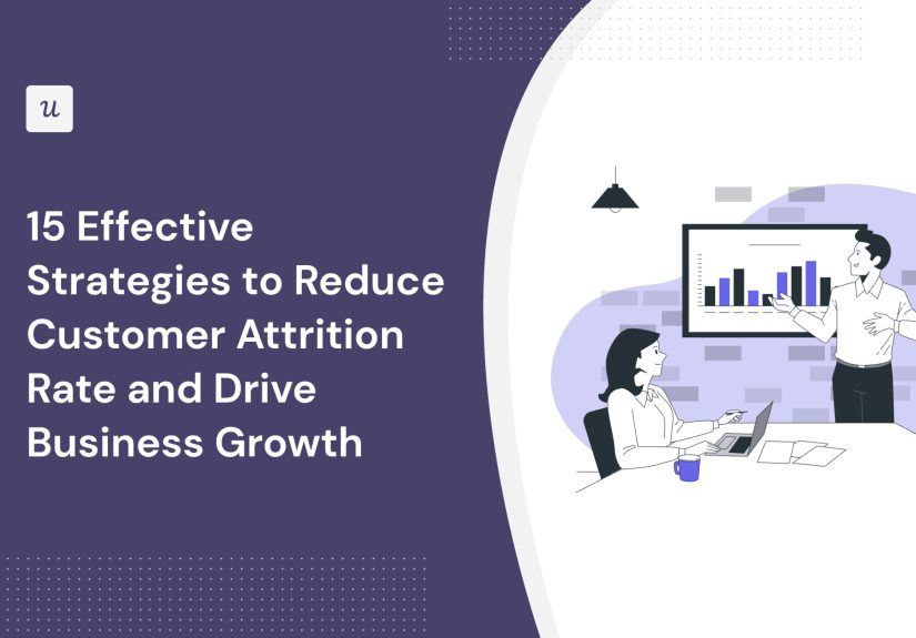 15 Effective Strategies to Reduce Customer Attrition Rate