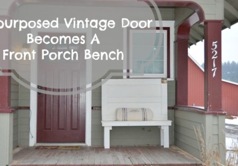 Re-purposed Vintage Door To A Front Porch Bench