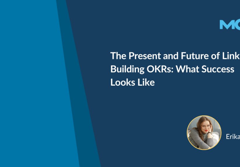 The Present and Future of Link Building OKRs: What Success Looks Like - Moz